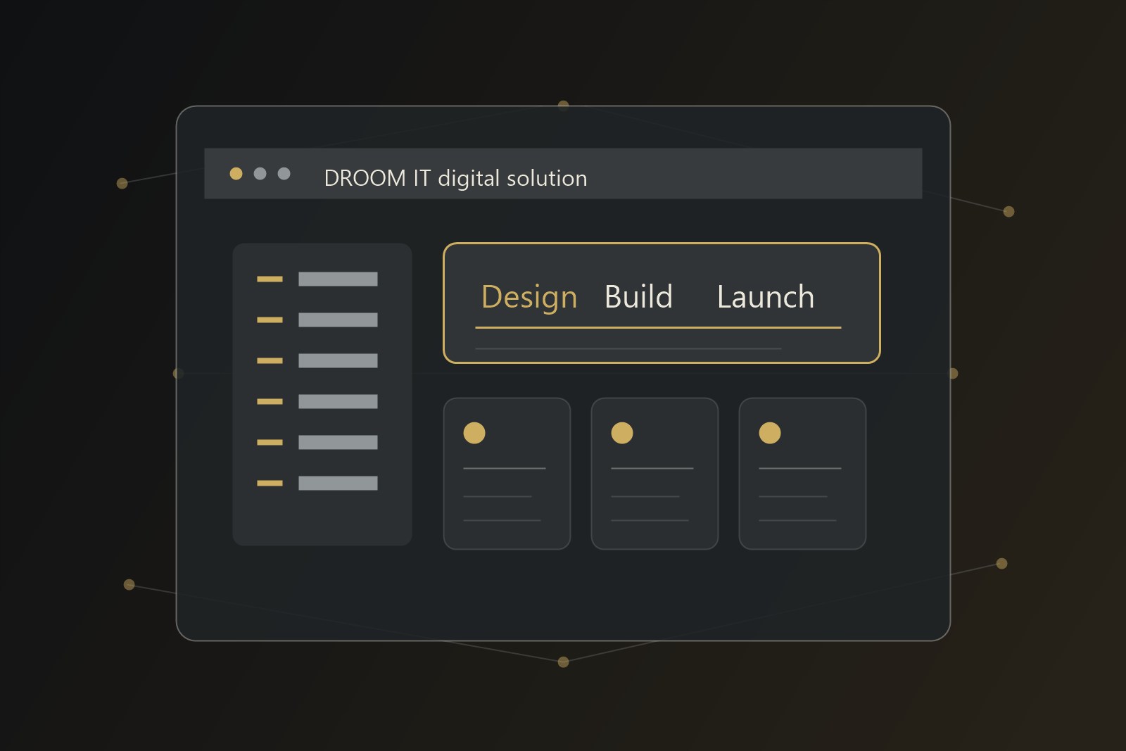 Abstract digital product interface showing design, build and launch services at DROOM IT